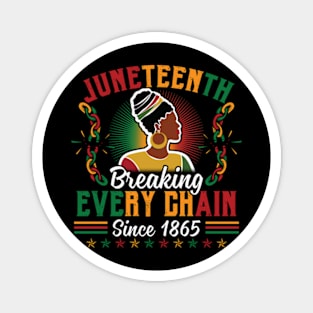 Juneteenth Breaking Every Chain Since 1865 Magnet